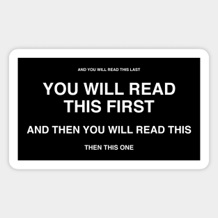 You Will Read This First (White Text) Magnet
